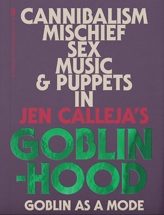 Goblinhood — Jen Calleja (PREORDER)