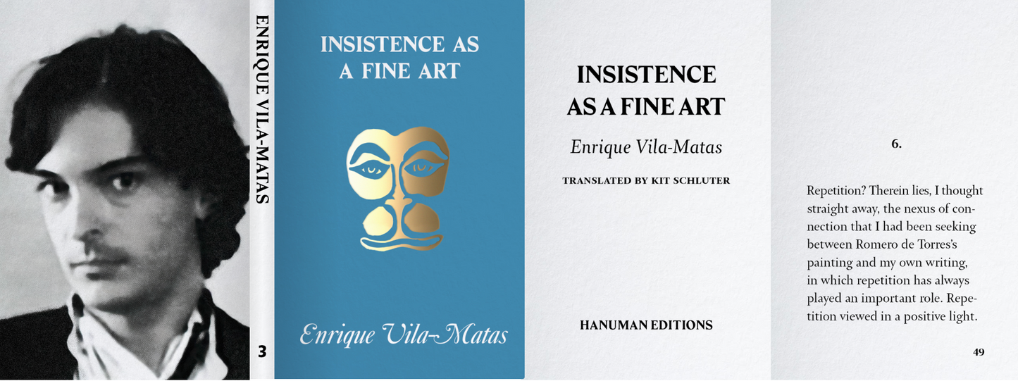 Insistence as a Fine Art — Enrique Vila-Matas, trans. Kit Schluter