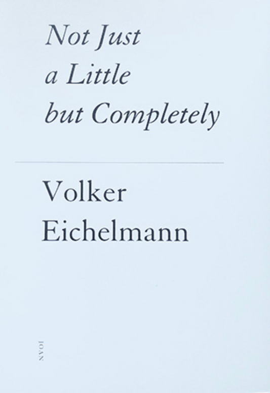 Not Just a Little but Completely — Volker Eichelmann