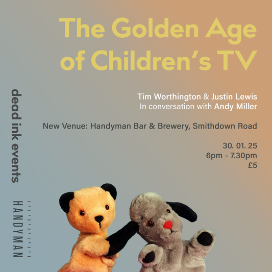 JAN 30 - The Golden Age of Children's TV: Tim Worthington & Justin Lewis in conversation with Andy Miller