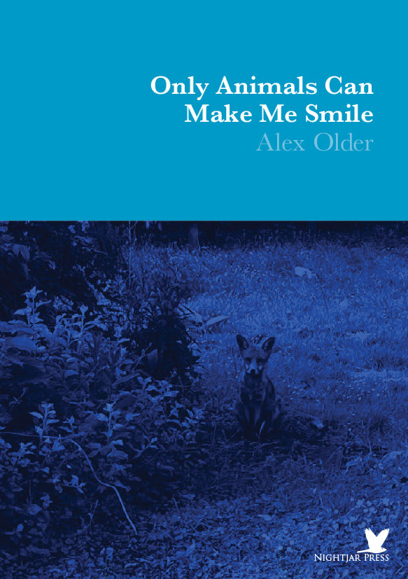 Only Animals Can Make Me Smile — Alex Older
