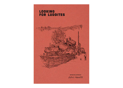 Looking For Luddites — John Hewitt