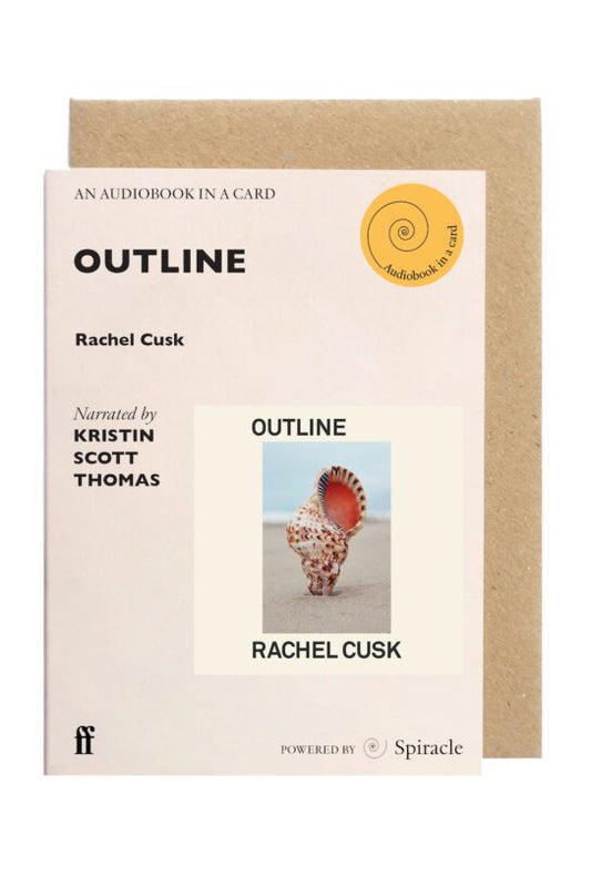 SPIRACLE Audiobook: Outline — Rachel Cusk
