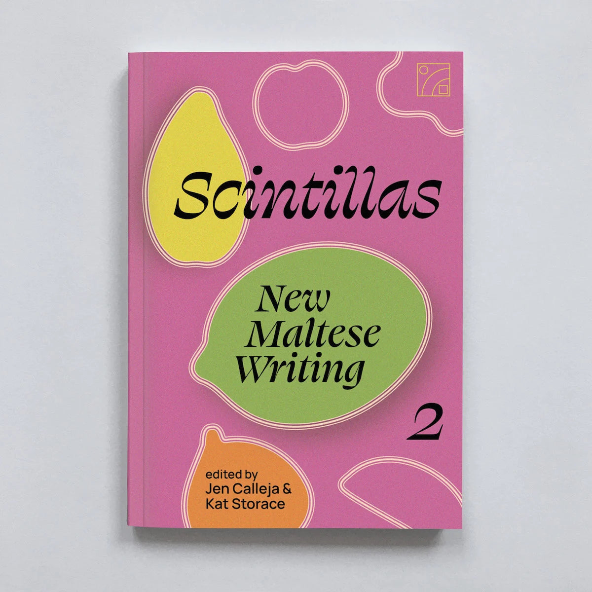 Scintillas: New Maltese Writing 2 — Ed. Jen Calleja & Kat Storace
