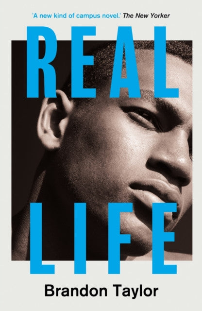 Real Life — Brandon Taylor