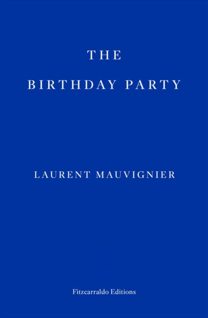 The Birthday Party — Laurent Mauvignier