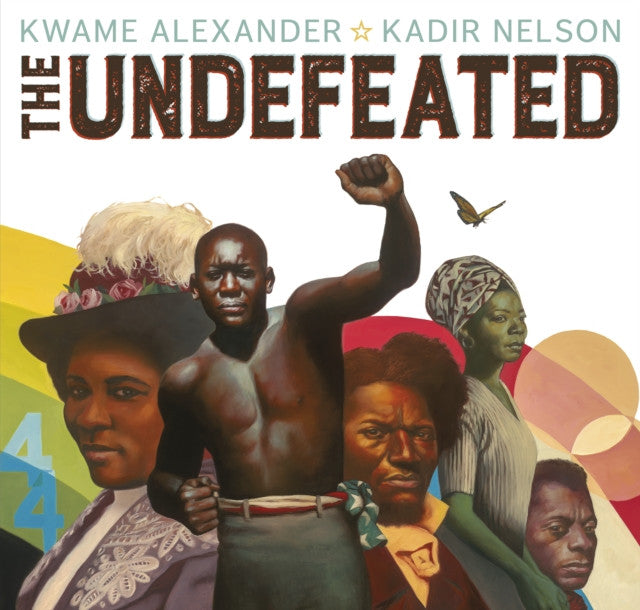 The Undefeated — Kwame Alexander, Nadir Nelson