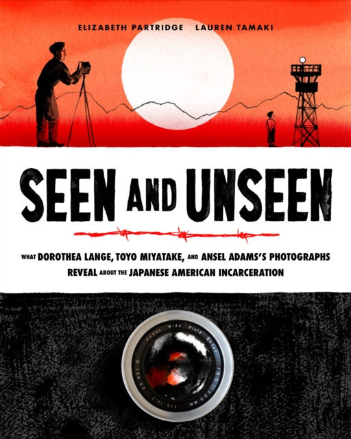 Seen and Unseen — Elizabeth Partridge, Lauren Tamaki