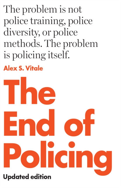 The End of Policing — Alex S. Vitale