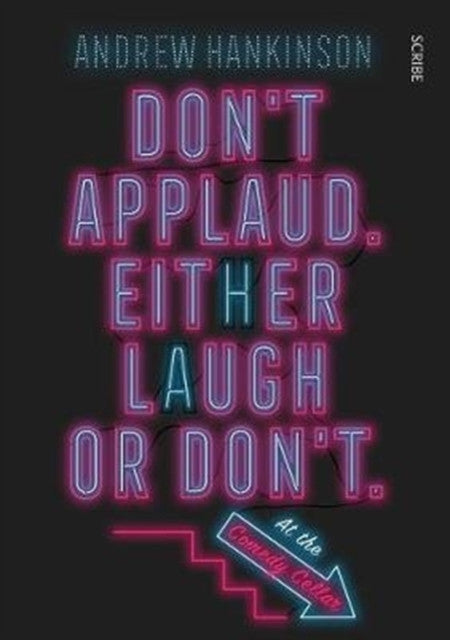 Don't Applaud, Either Laugh or Don't — Andrew Hankinson