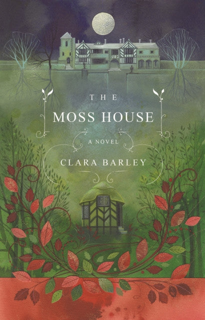 The Moss House - Clara Barley