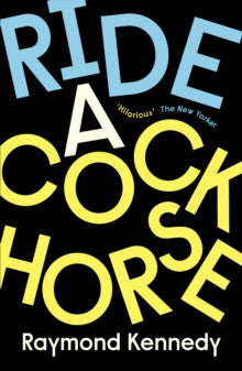 Ride a Cockhorse – Raymond Kennedy