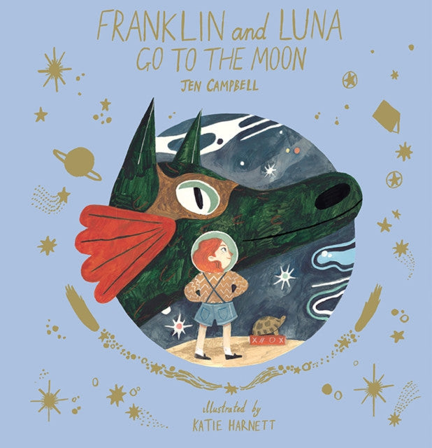 Franklin and Luna Go to the Moon — Jen Campbell