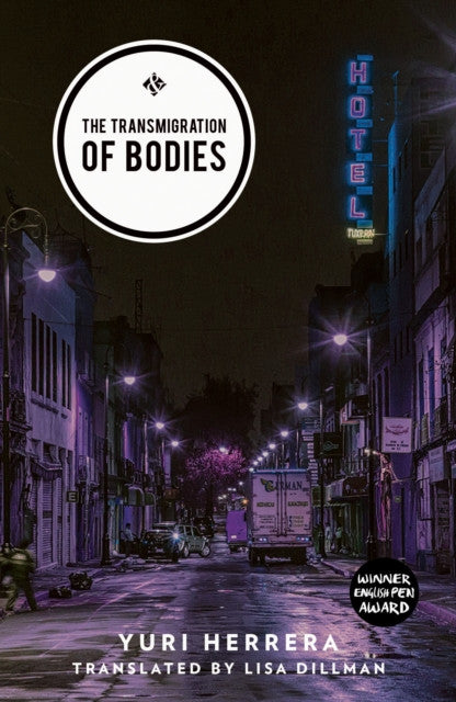 The Transmigration of Bodies - Yuri Herrera