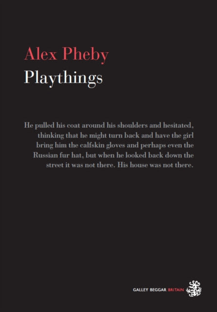 Playthings — Alex Pheby