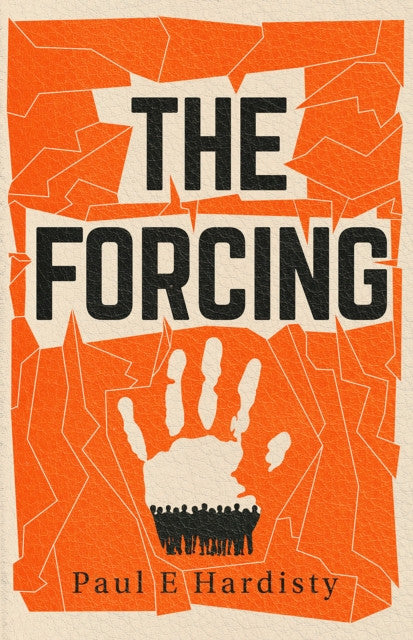 The Forcing – Paul E Hardisty