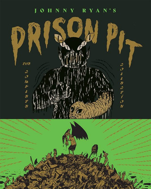 Prison Pit: The Complete Collection — Johnny Ryan