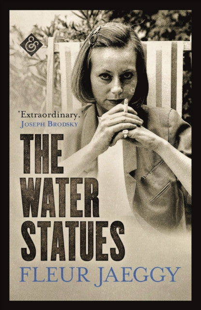 The Water Statues – Fleur Jaeggy