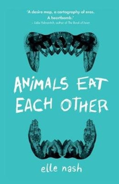 Animals Eat Each Other – Elle Nash