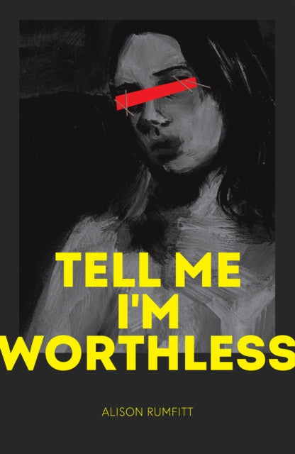 Tell Me I'm Worthless — Alison Rumfitt