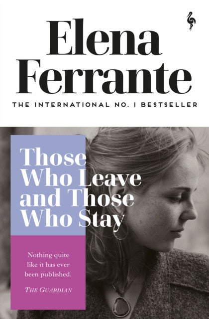 Those Who Leave and Those Who Stay – Elena Ferrante