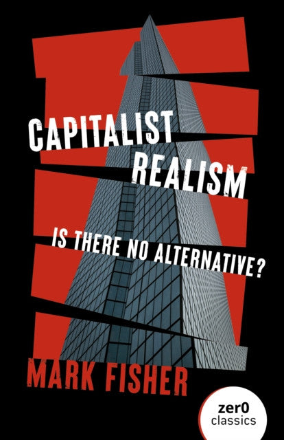 Capitalist Realism — Mark Fisher