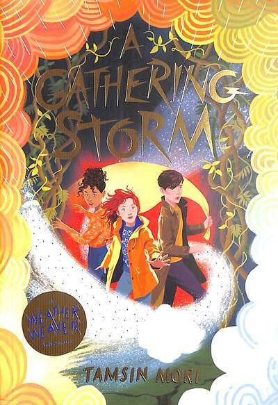 A Gathering Storm : A Weather Weaver Adventure #2 — Tamsin Mori