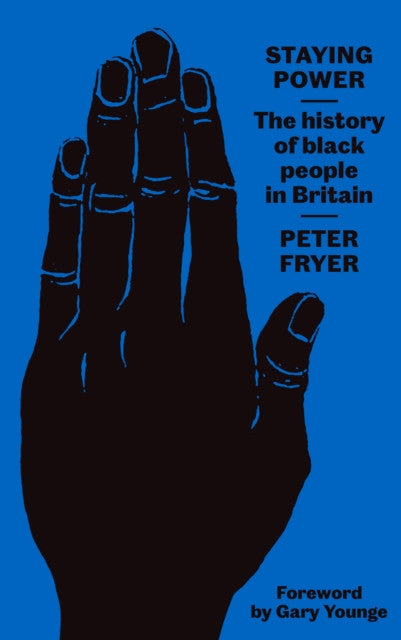 Staying Power: The History of Black People in Britain — Gary Younge