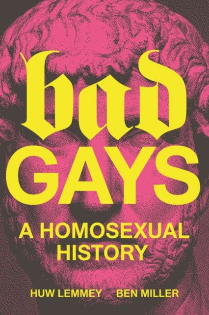 Bad Gays — Huw Lemney