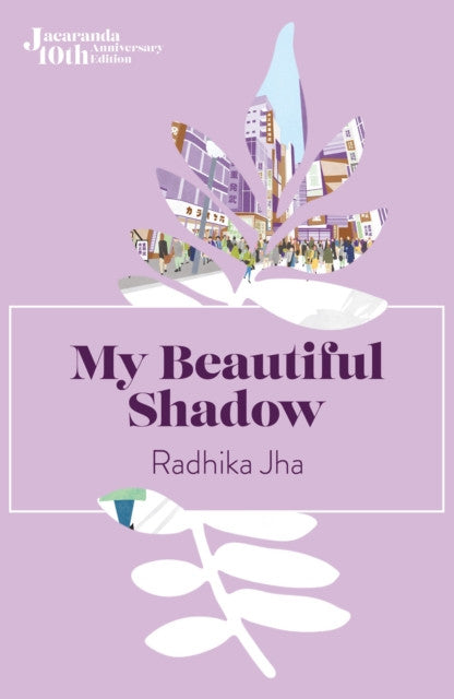My Beautiful Shadow – Radhika Jha
