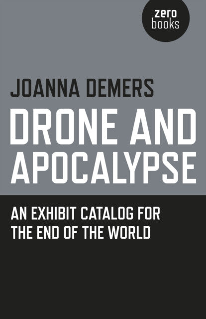 Drone and Apocalypse — Joanna Demers