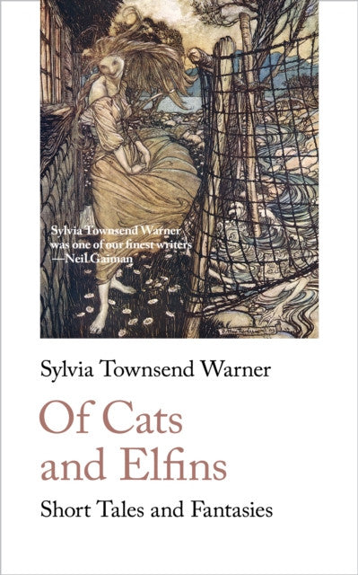 Of Cats and Elfins: Short Tales and Fantasies — Sylvia Townsend Warner