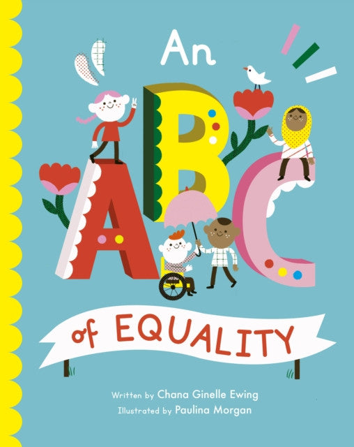 An ABC of Equality — Chana Ginelle Ewing, Paulina Morgan