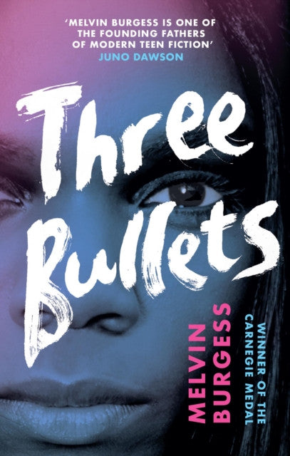 Three Bullets – Melvin Burgess