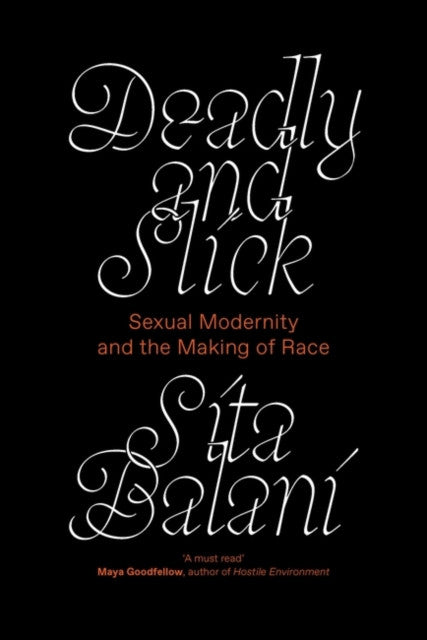 Deadly and Slick — Sita Balani