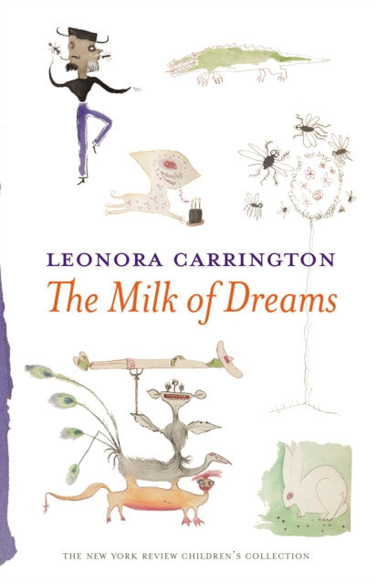 The Milk of Dreams — Leonora Carrington