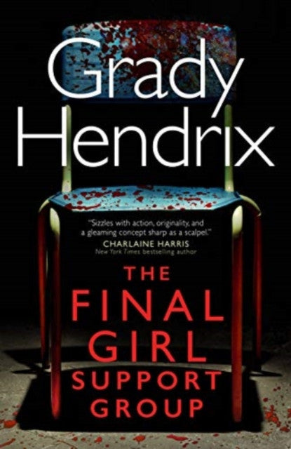The Final Girl Support Group – Grady Hendrix