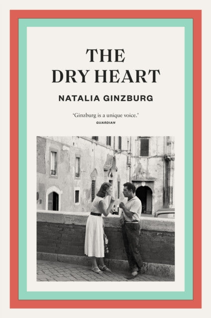 The Dry Heart – Natalia Ginzburg