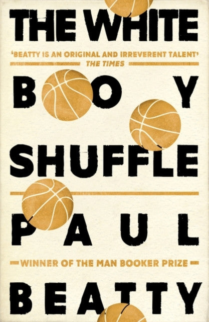 The White Boy Shuffle — Paul Beatty