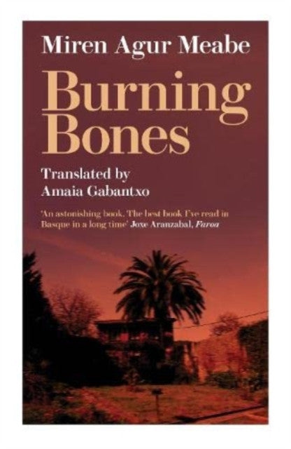 Burning Bones – Miren Agur Meabe