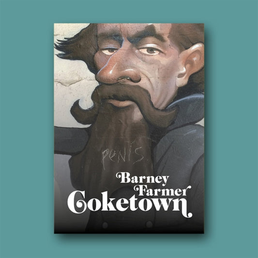 Coketown - Barney Farmer