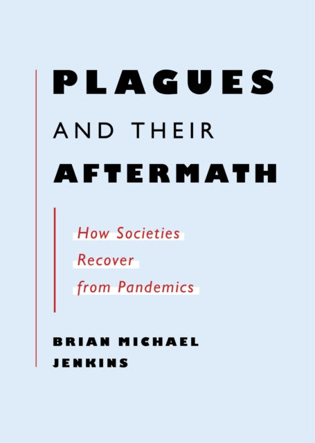 Plagues And Their Aftermath — Brian Michael Jenkins